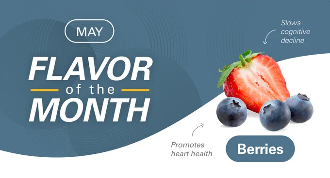 May's flavor of the month features fresh strawberries and blueberries, highlighting their benefits for heart health and cognitive function.