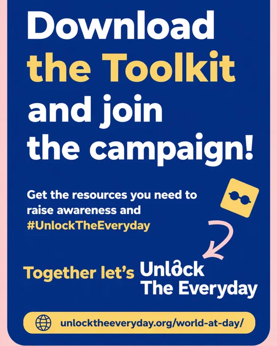 Promotional graphic encouraging people to download the World AT Day toolkit and join the Unlock The Everyday campaign. The poster highlights resources to help raise awareness, includes the hashtag #UnlockTheEveryday, and displays the website link unlocktheeveryday.org/world-at-day/ alongside assistive technology themed icons.