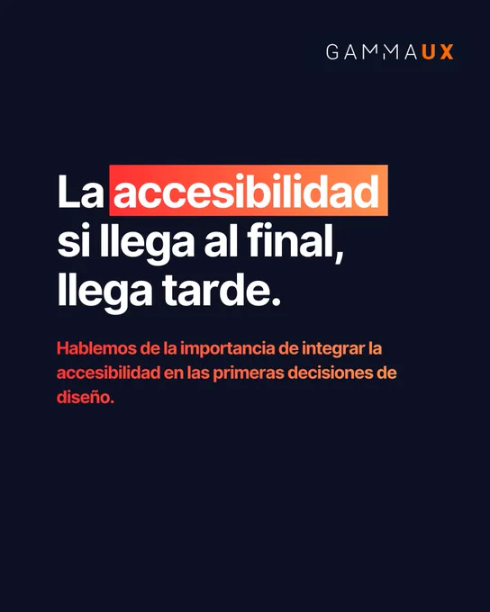 La accesibilidad si llega al final, llega tarde.