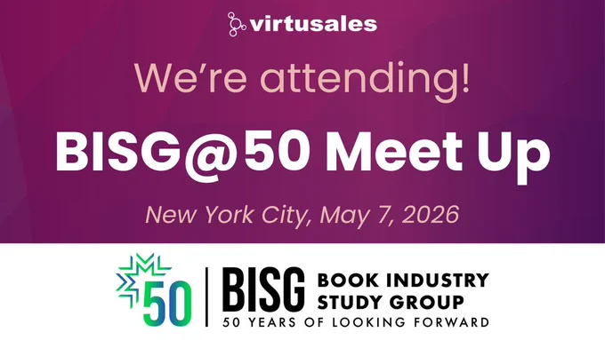 On a dark pink and purple gradient background, the central text reads, "We're attending! BISG@50 Meet Up" followed by the details 'New York City, May 7, 2026." The Virtusales logo is placed top center, and the Book Industry Study Group's 50th anniversary logo is placed bottom center in the white footer.