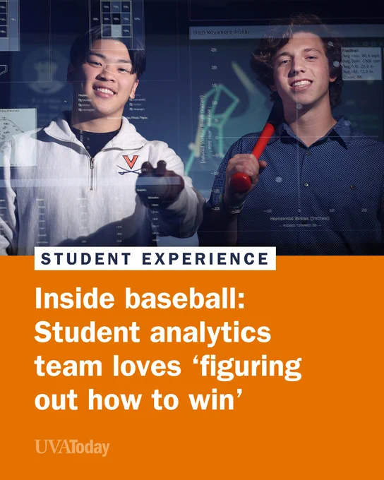 UVA students Adam Chow and Sean Dermody are standing and smiling, surrounded by digital screens displaying data and charts. The text reads: "Student Experience - Inside baseball: Student analytics team loves ‘figuring out how to win’” with "UVA Today" at the bottom.