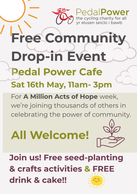 Poster for free community drop-in event at Pedal Power Cardiff on Saturday 16th May, 11am to 3pm. Craft and seed-planting. 