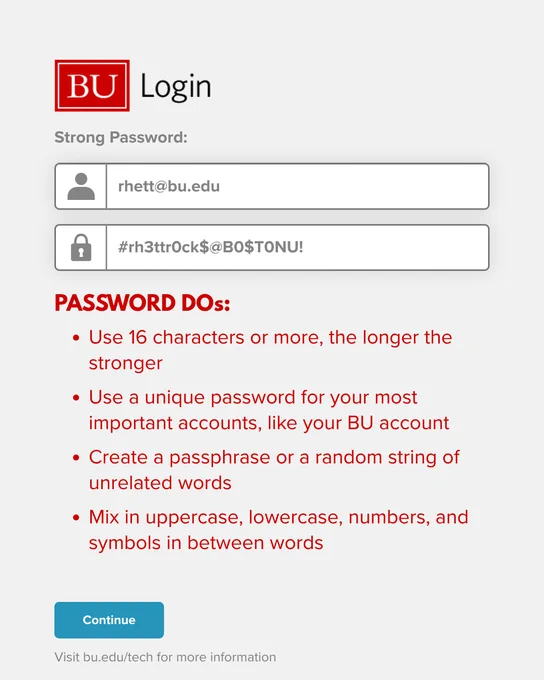 Login screen with BU logo. Email is rhett@bu.edu, password is text@0. Password advice: 16  chars, unique, passphrase, mix case/symbols. 'Continue' button.