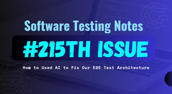Software Testing Notes #215th Issue