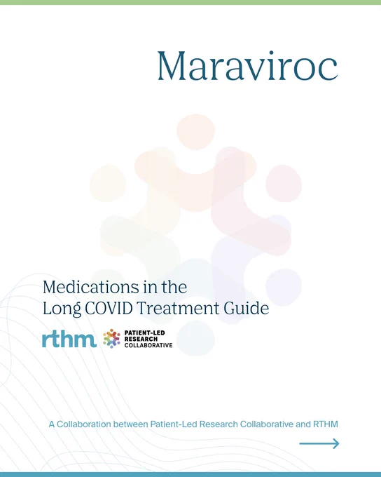 Medications in the  Long COVID Treatment Guide

Maraviroc

A Collaboration between Patient-Led Research Collaborative and RTHM

RTHM logo and PLRC logo

An arrow to swipe to the next page