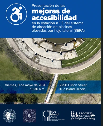 Únase a Progress Center para inaugurar y celebrar la apertura de «Waterfall Park» en Blue Island, recientemente remodelado y ACCESIBLE. Asista al corte de cinta y a la conferencia de prensa, en los que nos uniremos a la Ciudad de Blue Island, al Comité de Discapacidad de Blue Island y al Distrito Metropolitano de Recuperación de Aguas del Gran Chicago.
DÓNDE: Estación n.º 3 de Aireación de Piscina Elevada en Corriente Lateral (SEPA), 2250 Fulton St., Blue Island, Ill. 60406
CUÁNDO: Viernes, 8 de mayo de 2026, a las 10:30 a. m. 