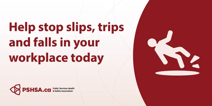 The text reads: "Help stop slips, trips and falls in your workplace today" with an icon image of someone falling. 