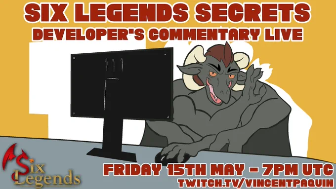 Zan from Six Legends announces you
there will be an official stream, on Friday 15th, may, at 7PM (UTC)
The stream will be a live commentary of the developer