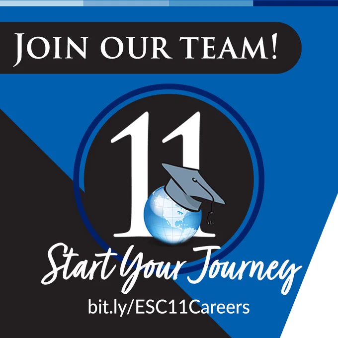 Graphic with a blue background showing a large number 11 over a globe wearing a graduation cap, reading, "Join Our Team! Start Your Journey," with a URL for the ESC Region 11 job board — bit.ly/ESC11Careers.