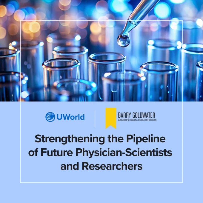 A close-up of a dropper above test tubes with the logos of UWorld and Barry Goldwater Scholarship and Excellence in Education Foundation. Text reads: "Strengthening the Pipeline of Future Physician-Scientists and Researchers.