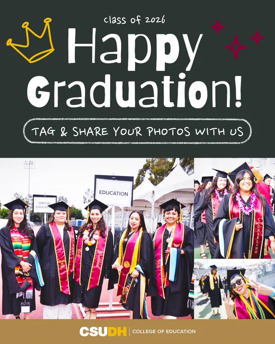 CSUDH graduates at graduation. Text: Class of 2026. Happy graduation! Tag and share your photos with us.