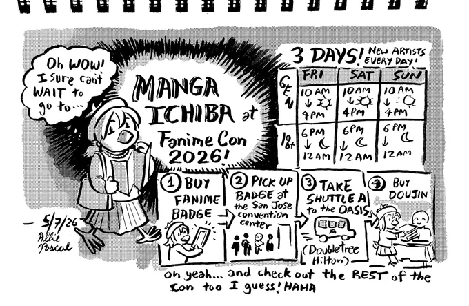 Sketchbook page of Allie the Tomatobird thinking “Oh boy! I can’t wait to go to…” a big sign says MANGA ICHIBA at FANIME CON 2026! There is an explanation of the three day day and night slot system, as well as the steps explained in the linked blog post.

Below: Oh yeah…and check out the rest of the con too I guess! HAHA