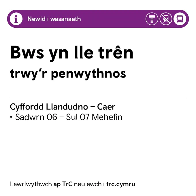 Hysbysiad gan Drafnidiaeth Cymru am newidiadau i wasanaeth

Graffeg gwyn gyda bar porffor ar y top, gyda symbol gwybodaeth ar yr ochr chwith, a logo TrC, symbol trên wedi'i chroesi, a symbol bws ar y dde.

Testun yn dweud:

Newid i wasanaeth

Bws yn lle trên
trwy’r penwythnos

Cyffordd Llandudno – Caer
• Sadwrn 06 – Sul 07 Mehefin

Lawrlwythwch ap TrC neu ewch i trc.cymru