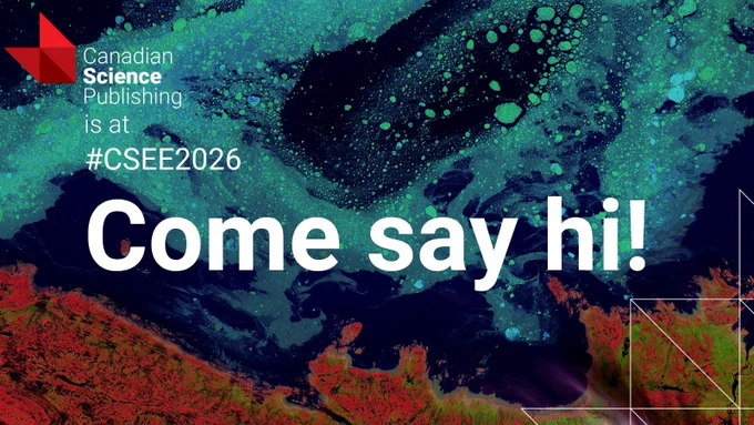 Abstract blue and green textured background with text inviting to visit Canadian Science Publishing at #CSEE2026.