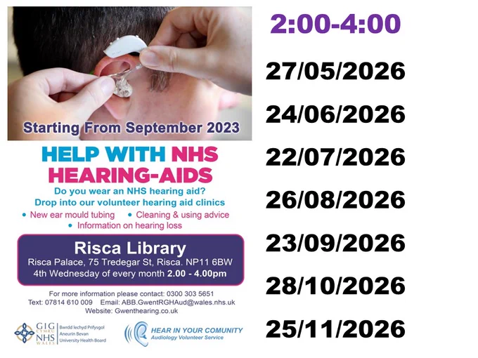 NHS hearing aid clinic dates in Risca Library in 2026 - 27.5.26, 14.6.26, 22.7.26, 26.8.26, 23.9.26, 28.10.26 and 25.11.26. Clinics provide new ear mold tubing, cleaning and use advice and information on hearing loss.

Dyddiadau clinig cymhorthion clyw y GIG yn Llyfrgell Rhisga yn 2026 - 27.5.26, 14.6.26, 22.7.26, 26.8.26, 23.9.26, 28.10.26 a 25.11.26. Mae clinigau'n darparu tiwbiau mowldio clust newydd, cyngor ar lanhau a defnyddio a gwybodaeth am golli clyw.