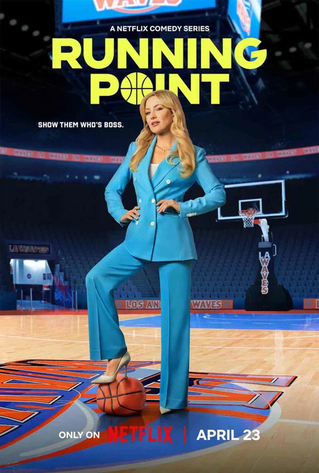 Poster for Netflix comedy series Running Point, showing a blonde woman in a bright blue suit standing confidently on a basketball court with one heel resting on a basketball. Large yellow text reads “Running Point,” with the tagline “Show them who’s boss,” and release text “Only on Netflix | April 2
