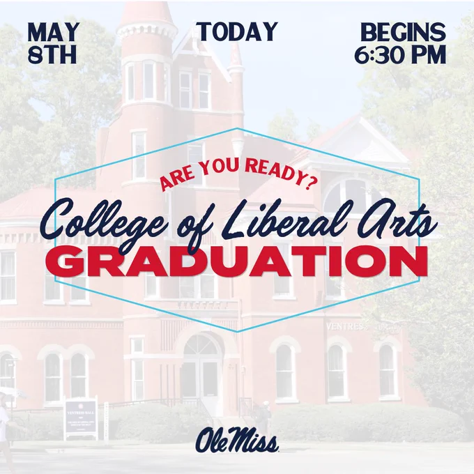 An announcement poster for the College of Liberal Arts graduation at Ole Miss. The event is on May 8th, beginning at 6:30 PM. The background features a historic building.