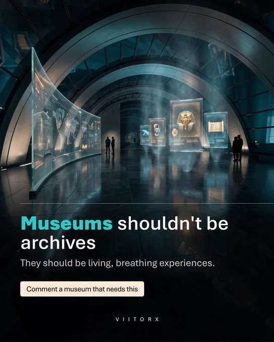 Rethinking the Modern Museum: From Static Archives to Living Experiences | ViitorX