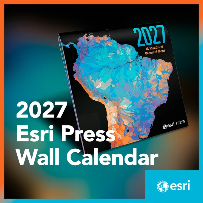 2027 Esri Press wall calendar featuring a colorful topographic map of South America on the cover.