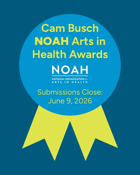 Blue and yellow ribbon graphic announcing Cam Busch NOAH Arts in Health Awards with submissions closing June 9, 2026.