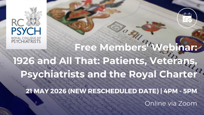 Free Members' Webinar: 1926 and All That: Patients, Veterans, Psychiatrists and the Royal Charter 

4PM – 5PM 

Online 

21 May 2026 