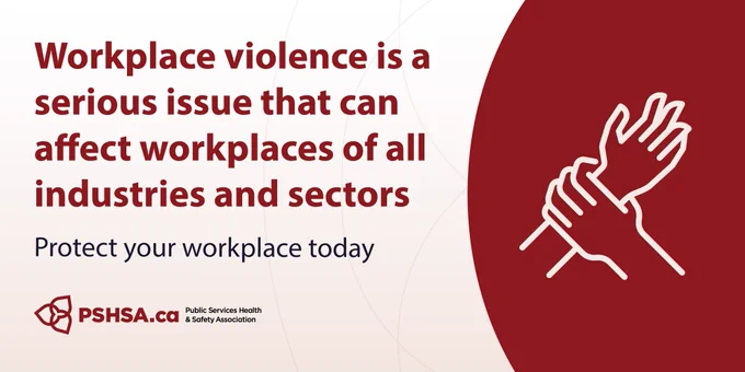 The text reads: "Workplace violence is a serious issue that can affect workplaces of all industries and sectors. Protect your workplace today," with an icon image of someone grabbing someone else's arm. 
