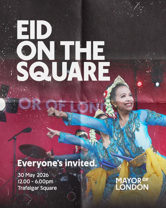 A woman in traditional dress dancing on stage in front of a drumkit. The Mayor of London logo is partially visible in the background. Text overlaid reads “Eid on the Square / Everyone’s invited. / 30 May 2026 / 12.00-6.00pm / Trafalgar Square / Mayor of London”