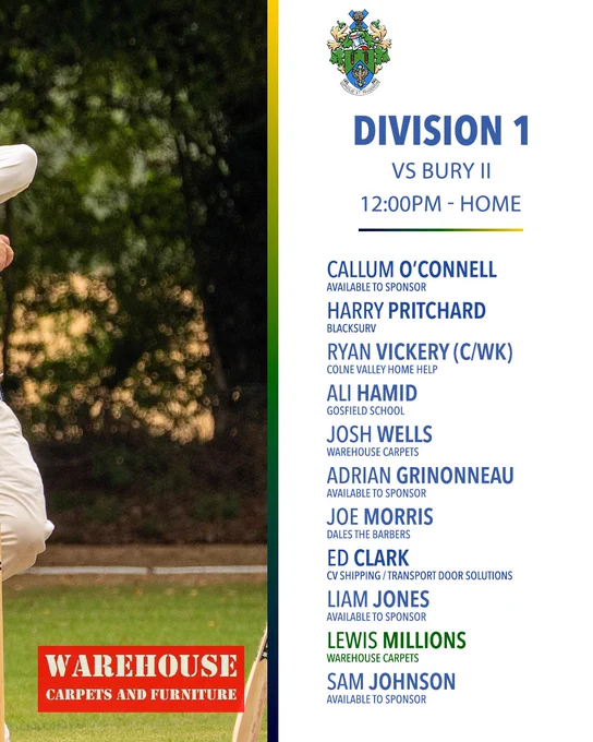 Halstead Cricket Club 1st XI team sheet for Week Six. Division 1 vs Bury II, 12:00pm, Home. Squad: Callum O'Connell, Harry Pritchard (Blacksurv), Ryan Vickery C/WK (Colne Valley Home Help), Ali Hamid (Gosfield School), Josh Wells (Warehouse Carpets), Adrian Grinonneau, Joe Morris (Dales the Barbers), Ed Clark (CV Shipping / Transport Door Solutions), Liam Jones, Lewis Millions (Warehouse Carpets), Sam Johnson. A photo of a fielder catching a ball at the boundary, shot from behind against a green backdrop, occupies the left half. The Warehouse Carpets and Furniture sponsor panel appears bottom left.