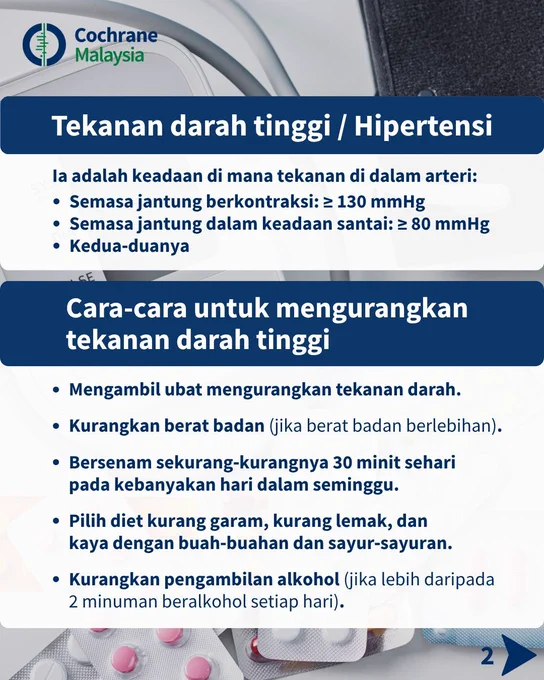 Tekanan darah tinggi atau hipertensi adalah keadaan di mana tekanan di dalam arteri semasa jantung berkontraksi ≥ 130 mmHg, semasa jantung dalam keadaan santai ≥ 80 mmHg, atau kedua‐duanya. 
Cara-cara untuk mengurangkan tekanan darh tinggi termasuk mengambil ubat mengurangkan tekanan darah, kurangkan berat badan (jika anda mempunyai berat badan berlebihan), bersenam sekurang-kurangnya 30 minit sehari pada kebanyakan hari dalam seminggu, pilih diet kurang garam, kurang lemak, dan kaya dengan buah-buahan dan sayur-sayuran, dan kurangkan pengambilan alkohol (jika lebih daripada 2 minuman beralkohol setiap hari).