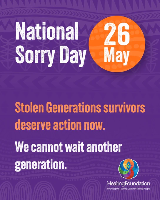Purple graphic for National Sorry Day with white text “National Sorry Day” and orange circle reading “26 May.” Message says “Stolen Generations survivors deserve action now. We cannot wait another generation.” Healing Foundation logo at bottom.