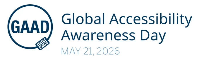 May 21, 2026 is Global Accessibility Awareness Day. 