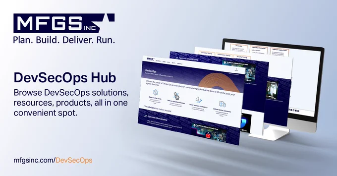 MFGS, Inc.'s DevSecOps Hub is your one-stop-shop for all things DevSecOps