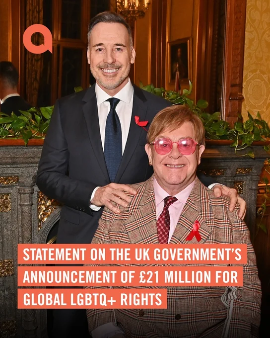Photo of Elton John and David Furnish. Text reads: Statement on the UK Government's announcement of £21 million for global LGBTQ  rights