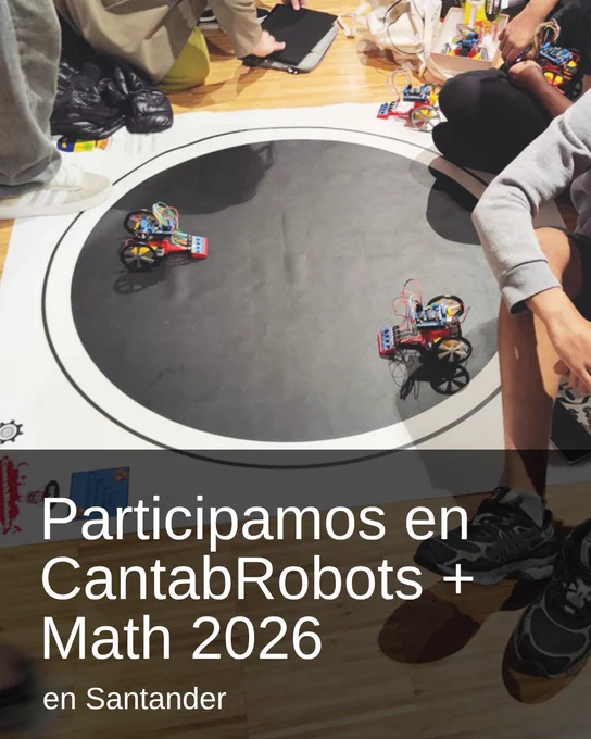 Robots minisumo compitiendo en un tatami circular. Texto superpuesto: "Participamos en Cantabrobots   Math 2026 en Santander".