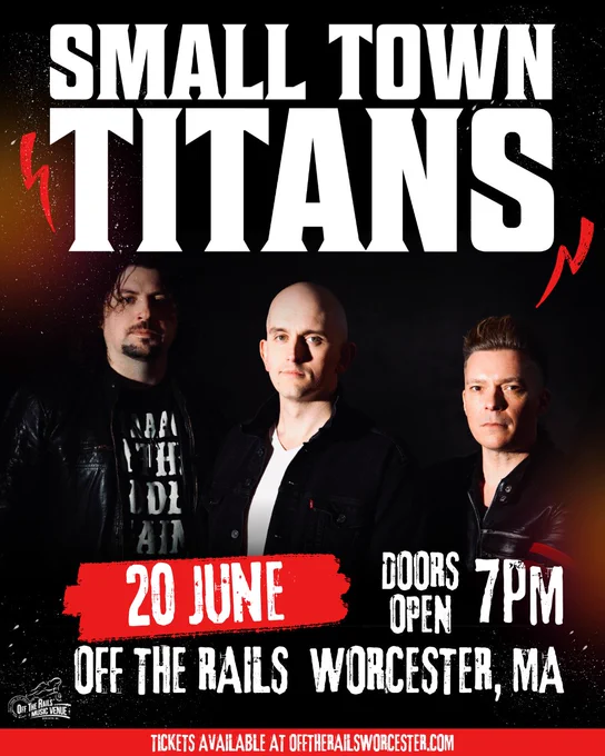 A promotional poster for Small Town Titans' concert on June 20 at Off The Rails in Worcester, MA. Features band members with event details.