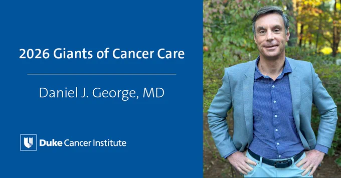 2026 Giants of Cancer Care Daniel J. George, MD Duke Cancer Institute