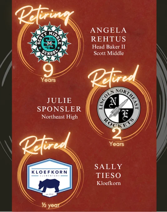 A red and orange image with logos and text indicating the retirement of several individuals, including Angela Rehtus, Head Baker II, Scott Middle, 9 years, Julie Sponsler, Northeast High, 2 years, and Sally Tieso, Kloefkorn Elementary, 1/2 year.