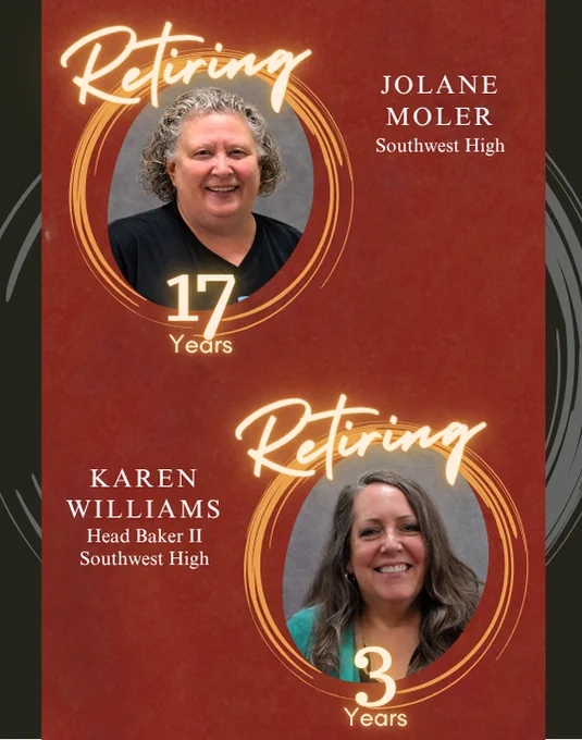 Retiring poster: Two circular portraits showing two individuals with their names and positions below. JoLane Moler, Southwest High, 17 Years. Karen Williams, Head Baker II, Southwest High, 3 Years.