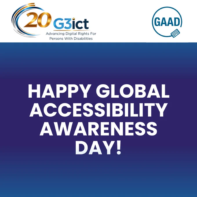 White banner with the 20th anniversary G3ict logo and the GAAD logo above a blue gradient backdrop with white text, Happy Global Accessibility Awareness Day!