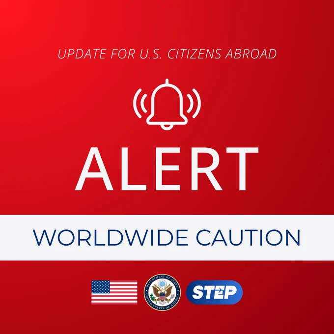 Infographic that says Update for U.S. Citizens Abroad. Alert - Worldwide Caution