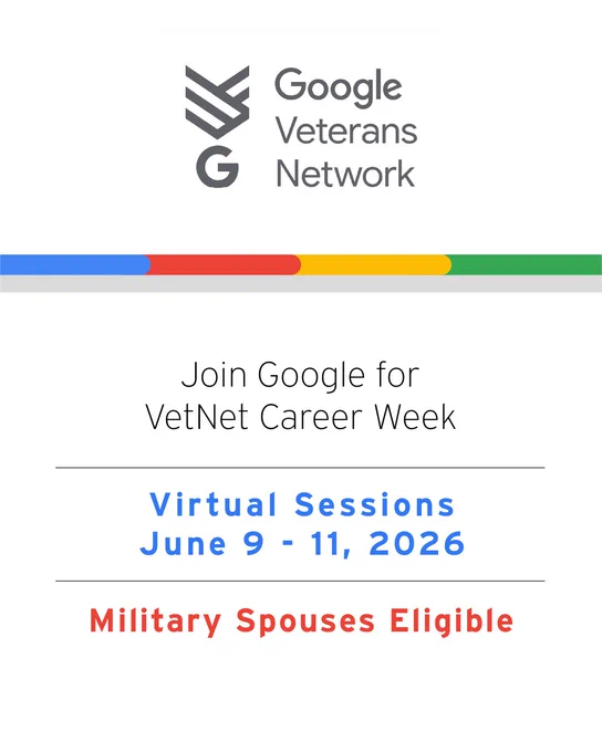 Promotional graphic for Google Veterans Network (VetNet) Career Week. Features the Google Veterans Network logo at the top with a multicolor Google-style bar underneath. Text reads: “Join Google for VetNet Career Week,” followed by “Virtual Sessions June 9–11, 2026” in blue and “Military Spouses Eligible” in red. The background is light gray with centered formatting.