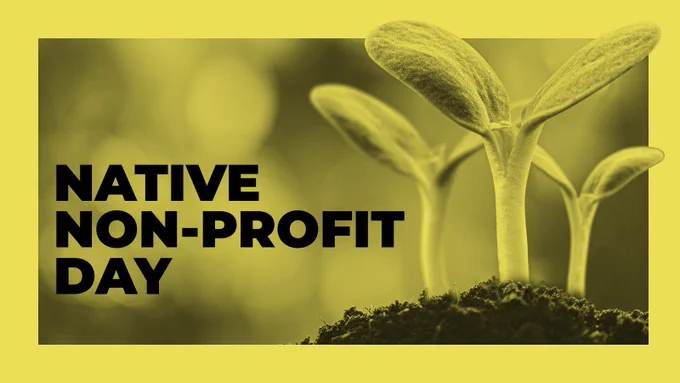 Three young green seedlings sprout from dark soil, with a yellow background. "Native Non-Profit Day" is in all caps.