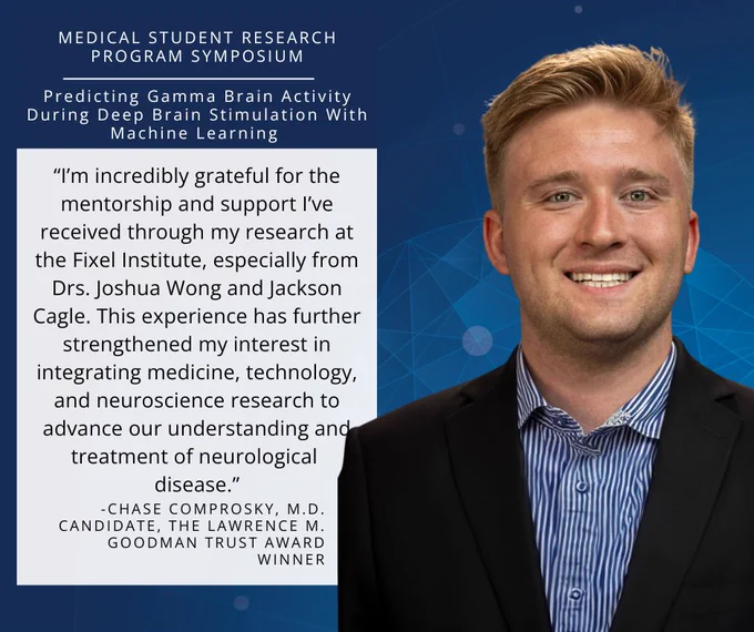 Medical student Chase Comprosky shares gratitude for mentorship in brain stimulation research using machine learning at a symposium. “I’m incredibly grateful for the mentorship and support I’ve received through my research at the Fixel Institute, especially from Drs. Joshua Wong and Jackson Cagle. This experience has further strengthened my interest in integrating medicine, technology, and neuroscience research to advance our understanding and treatment of neurological 
disease.”

