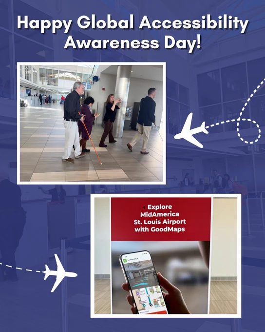 Graphic celebrating Global Accessibility Awareness Day. The top text reads, “Happy Global Accessibility Awareness Day!” The upper image shows four travelers walking through an airport with an ASL interpreter assisting them. The lower image shows a sign promoting GoodMaps.