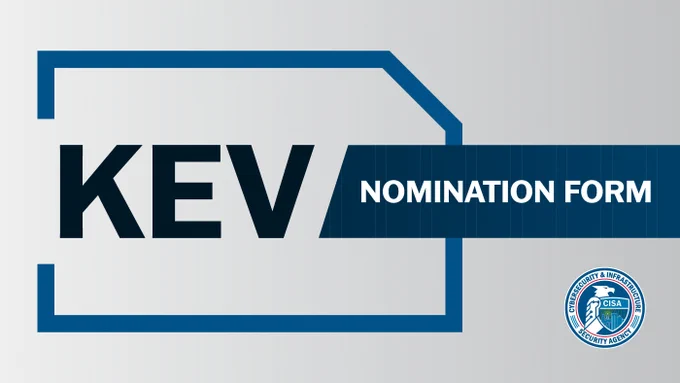 The image features the text "KEV Nomination Form" with a geometric blue border. In the bottom right corner, there's a circular logo for the Cybersecurity & Infrastructure Security Agency (CISA).