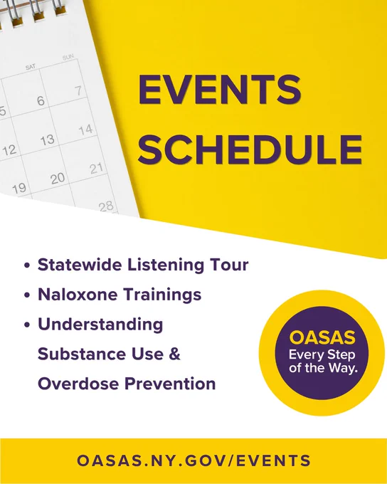 Events schedule featuring a calendar page on a yellow background highlighting the Statewide Listening Tour, Naloxone Trainings, and Substance Use & Overdose Prevention available on OASAS.ny.gov/events.