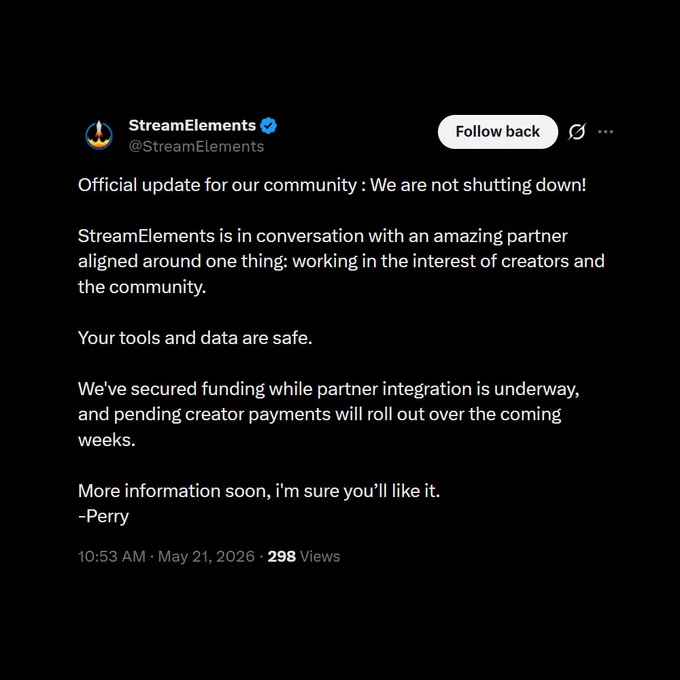Official update for our community : We are not shutting down!

StreamElements is in conversation with an amazing partner aligned around one thing: working in the interest of creators and the community.

Your tools and data are safe.

We've secured funding while partner integration is underway, and pending creator payments will roll out over the coming weeks.

More information soon, i'm sure you’ll like it.
-Perry