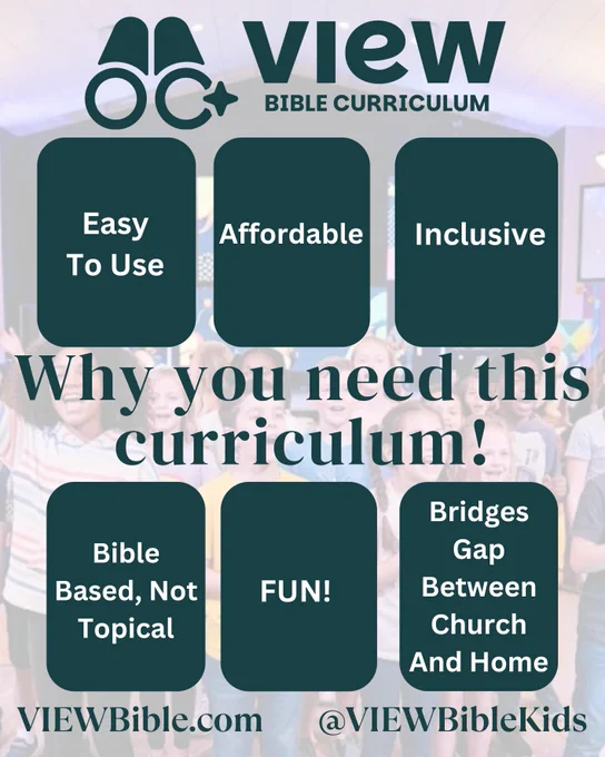 Graphic giving reasons why your church needs to use VIEW Bible Curriculum stating that it is easy to use, affordable, inclusive, Bible based (not topical), fun, and that it bridges the gap between church and home.