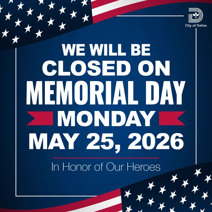 City of Dallas announces closure on Memorial Day, Monday, May 25, 2026, honoring heroes with patriotic flag design.
