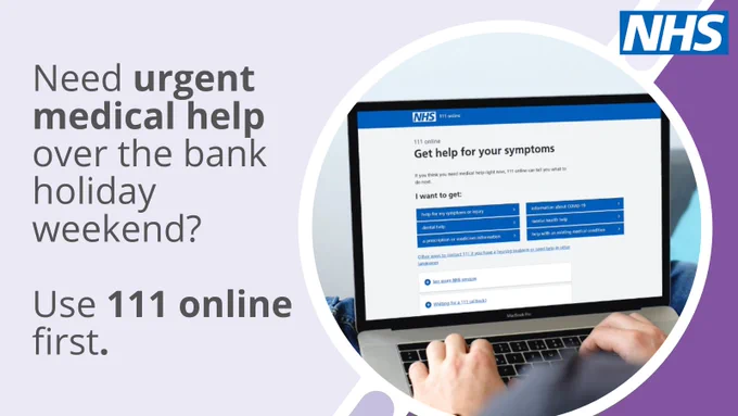 A photo of somebody accessing 111 online using a laptop. Text reads: Need urgent medical help over the bank holiday weekend? Use 111 online first.